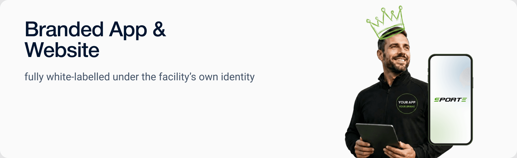 Branded App & Website — fully white-labelled under the facility’s own identity